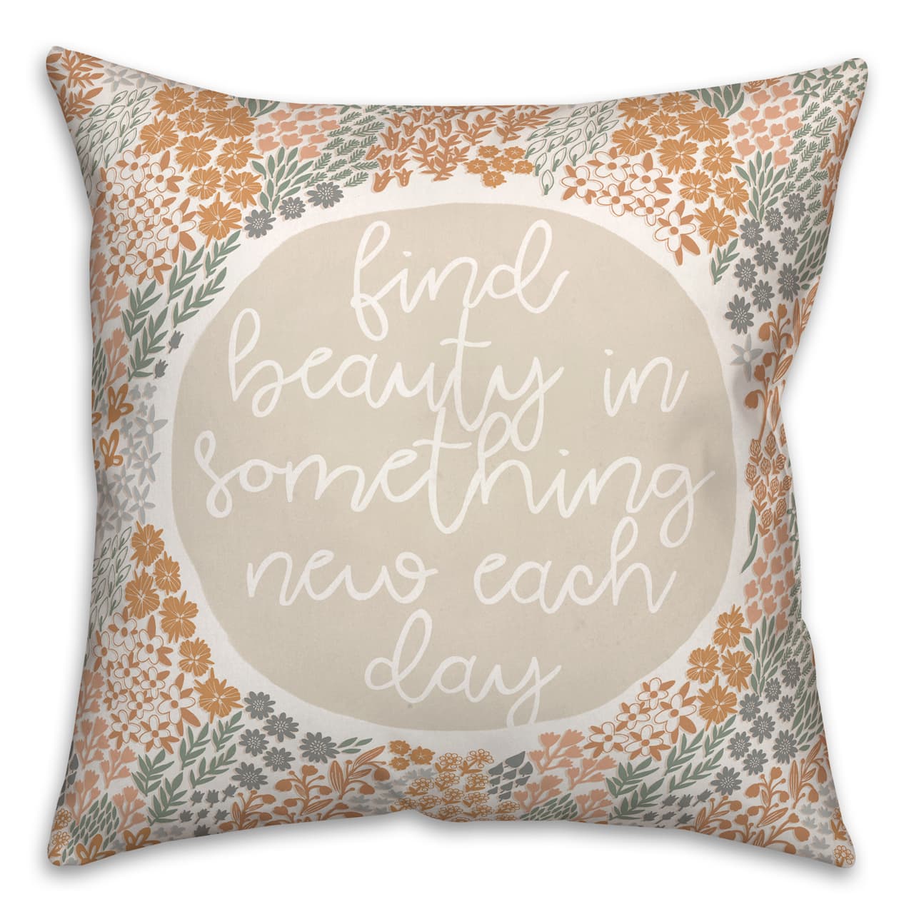 Find Beauty in Something New 18&#x22; x 18&#x22; Throw Pillow